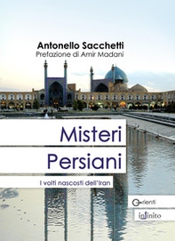 Misteri persiani. I volti nascosti dell'Iran - Librerie.coop Misteri persiani. I volti nascosti dell'Iran - Librerie.coop