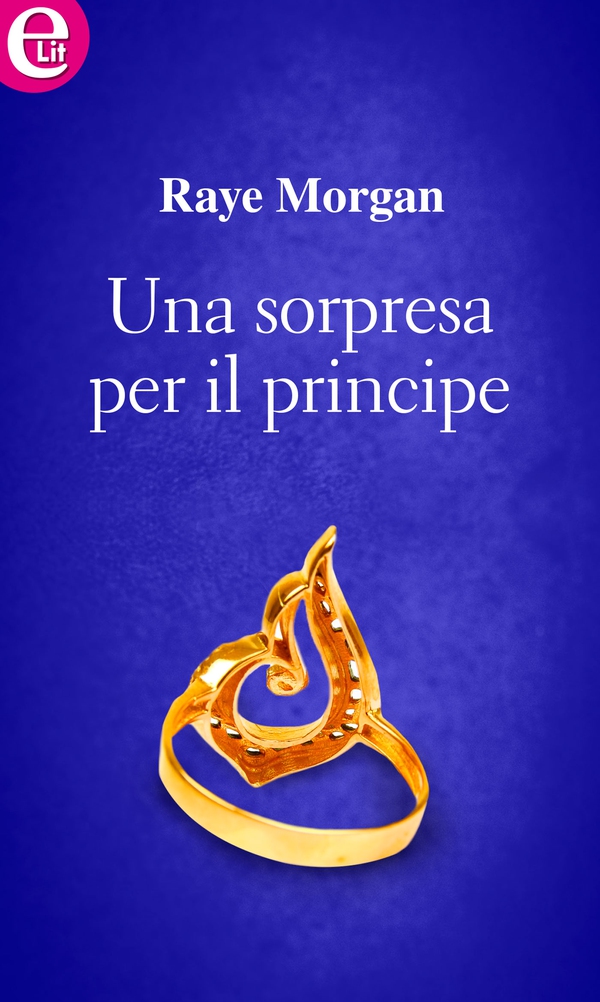 Una sorpresa per il principe (eLit) - Librerie.coop Una sorpresa per il principe (eLit) - Librerie.coop