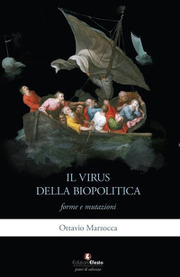 Il virus della biopolitica: forme e mutazioni - Librerie.coop Il virus della biopolitica: forme e mutazioni - Librerie.coop