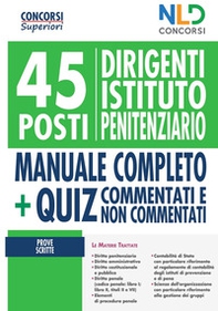 45 dirigenti istituto penitenziario. Manuale completo + Quiz per la preparazione al concorso - Librerie.coop