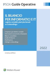 Il bilancio per informatici e IT. Logiche contabili, piani pluriennali e unbundling - Librerie.coop