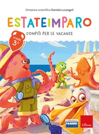 Estateimparo. Compiti per le vacanze. Classe 3ª - Librerie.coop Estateimparo. Compiti per le vacanze. Classe 3ª - Librerie.coop