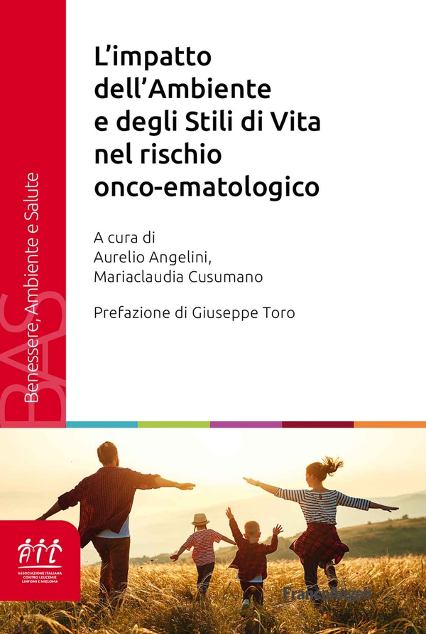 L'impatto dell'Ambiente e degli Stili di Vita nel rischio onco-ematologico - Librerie.coop