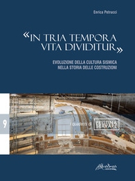 «In tria tempora vita dividitur». Evoluzione della cultura sismica nella storia delle costruzioni - Librerie.coop «In tria tempora vita dividitur». Evoluzione della cultura sismica nella storia delle costruzioni - Librerie.coop