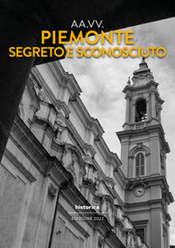 Piemonte segreto e sconosciuto - Librerie.coop Piemonte segreto e sconosciuto - Librerie.coop