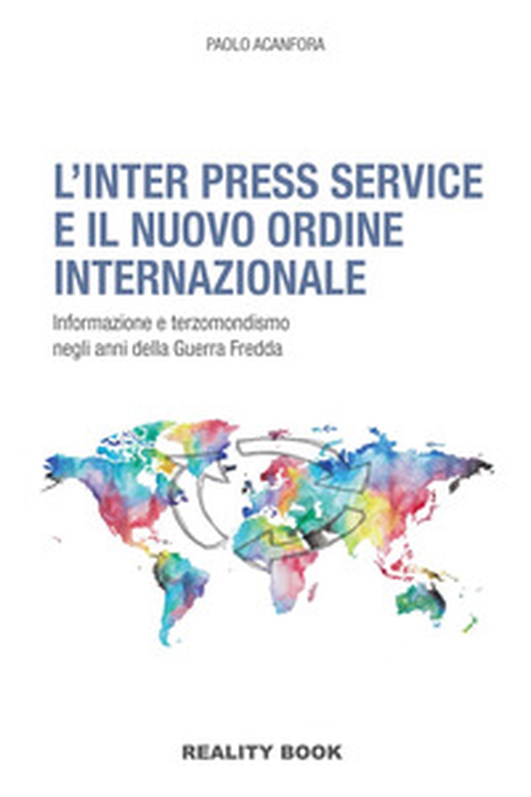 L'Inter Press Service e il nuovo ordine internazionale - Librerie.coop L'Inter Press Service e il nuovo ordine internazionale - Librerie.coop