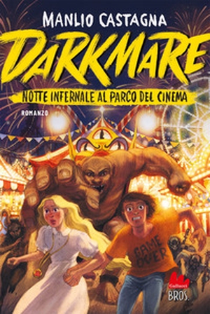 Darkmare. Notte infernale al parco del cinema - Librerie.coop