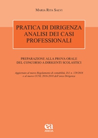 Pratica di dirigenza. Analisi dei casi professionali. Preparazione alla prova orale del concorso a dirigenti scolastici - Librerie.coop Pratica di dirigenza. Analisi dei casi professionali. Preparazione alla prova orale del concorso a dirigenti scolastici - Librerie.coop