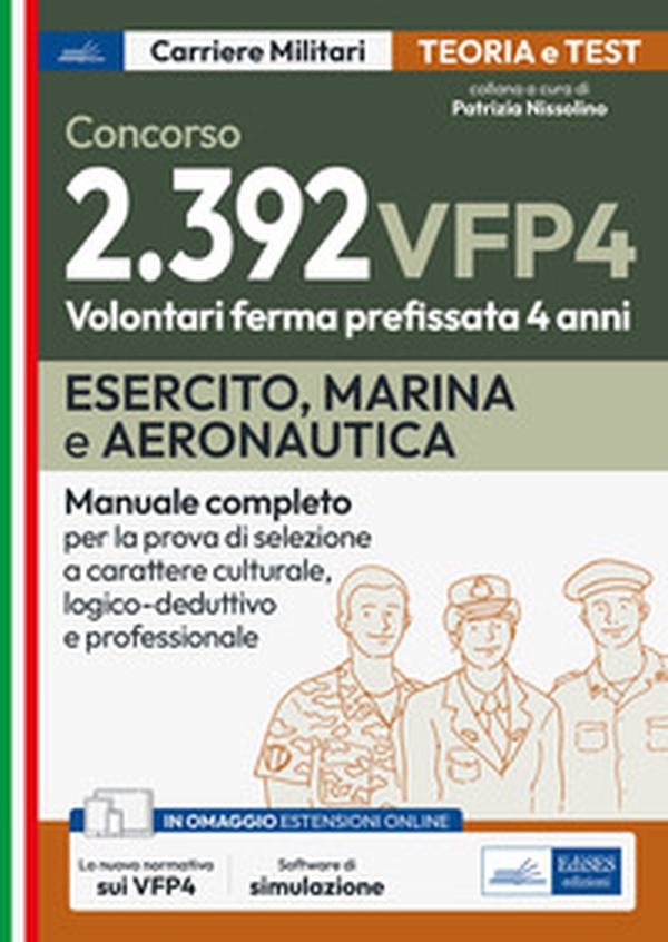 Concorsi VFP 4. Esercito, Marina, Aeronautica. Manuale completo per la prova di selezione a carattere culturale, logico-deduttivo e professionale - Librerie.coop Concorsi VFP 4. Esercito, Marina, Aeronautica. Manuale completo per la prova di selezione a carattere culturale, logico-deduttivo e professionale - Librerie.coop