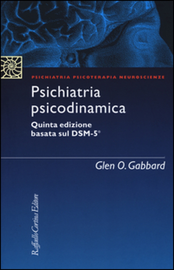 Psichiatria psicodinamica - Librerie.coop Psichiatria psicodinamica - Librerie.coop