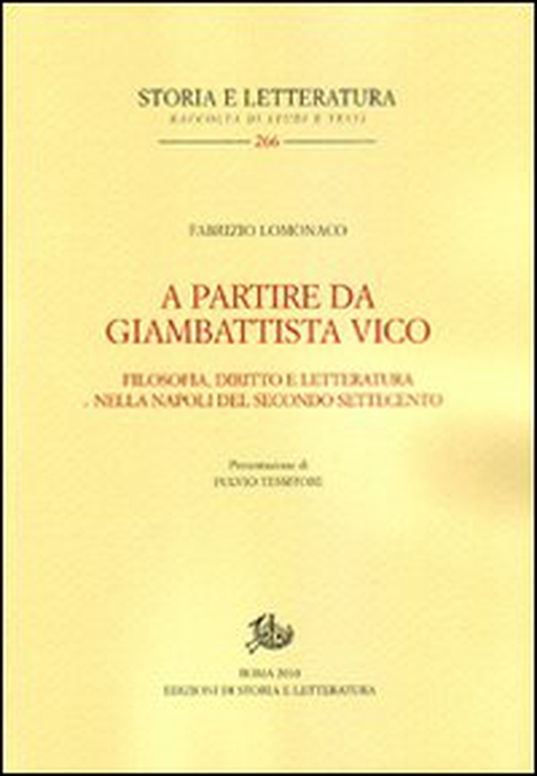 A partire da Giambattista Vico. Filosofia, diritto e letteratura nella Napoli del secondo Settecento - Librerie.coop A partire da Giambattista Vico. Filosofia, diritto e letteratura nella Napoli del secondo Settecento - Librerie.coop