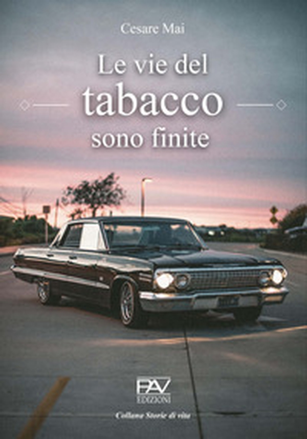 Le vie del tabacco sono finite - Librerie.coop Le vie del tabacco sono finite - Librerie.coop