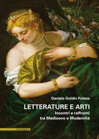 Letterature e arti. Incontri e raffronti tra Medioevo e Modernità - Librerie.coop Letterature e arti. Incontri e raffronti tra Medioevo e Modernità - Librerie.coop