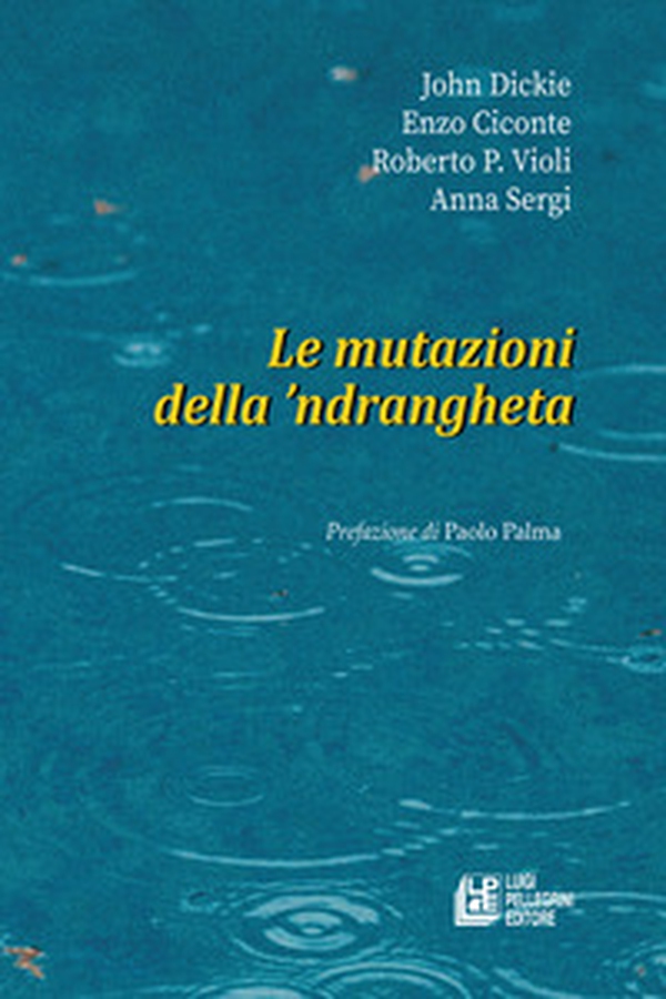 Le mutazioni della 'ndrangheta - Librerie.coop Le mutazioni della 'ndrangheta - Librerie.coop