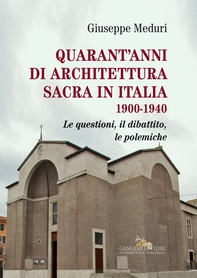 Quarant'anni di architettura sacra in Italia 1900-1940 - Librerie.coop Quarant'anni di architettura sacra in Italia 1900-1940 - Librerie.coop