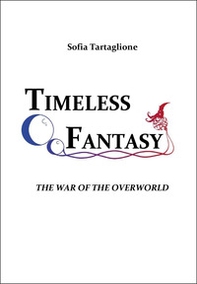La guerra del Supramondo. Timeless fantasy - Vol. 1 - Librerie.coop