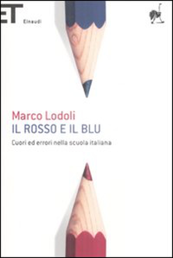 Il rosso e il blu. Cuori ed errori nella scuola italiana - Librerie.coop Il rosso e il blu. Cuori ed errori nella scuola italiana - Librerie.coop