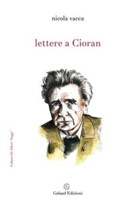 Lettere a Cioran - Librerie.coop