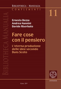 Fare cose con il pensiero. L'eterna produzione delle idee secondo Duns Scoto - Librerie.coop