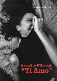 In quanti modi ti ho detto «Ti amo» - Librerie.coop