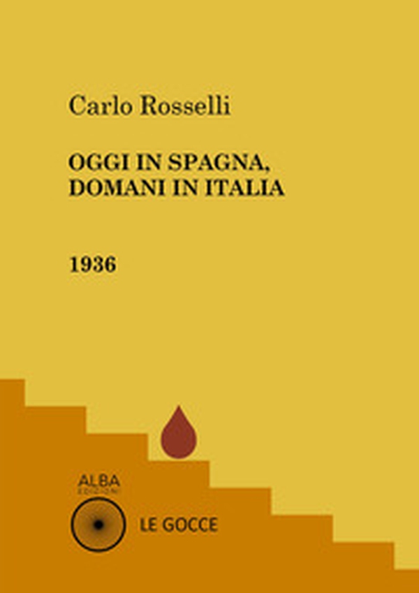 Oggi in Spagna, domani in Italia - Librerie.coop Oggi in Spagna, domani in Italia - Librerie.coop