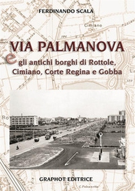 Via Palmanova e gli antichi borghi di Rottole, Cimiano, Corte Regina e Gobba - Librerie.coop