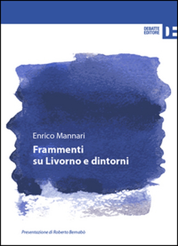 Frammenti su Livorno e dintorni - Librerie.coop Frammenti su Livorno e dintorni - Librerie.coop