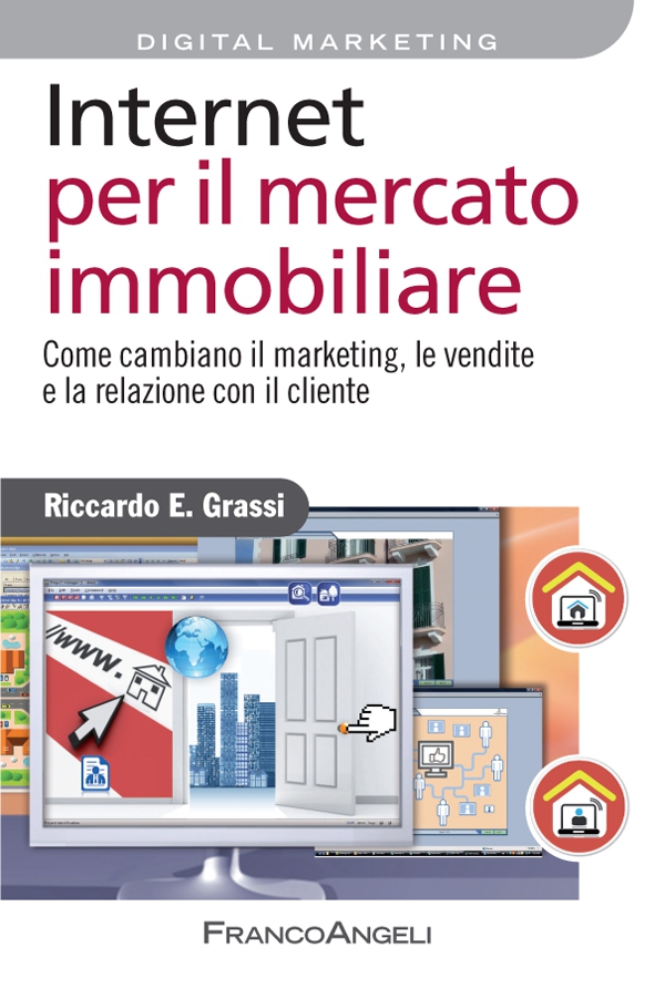Internet per il mercato immobiliare. Come cambiano il marketing, le vendite e la relazione con il cliente - Librerie.coop Internet per il mercato immobiliare. Come cambiano il marketing, le vendite e la relazione con il cliente - Librerie.coop