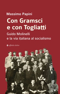 Con Gramsci e con Togliatti. Guido Molinelli e la via italiana al socialismo - Librerie.coop Con Gramsci e con Togliatti. Guido Molinelli e la via italiana al socialismo - Librerie.coop