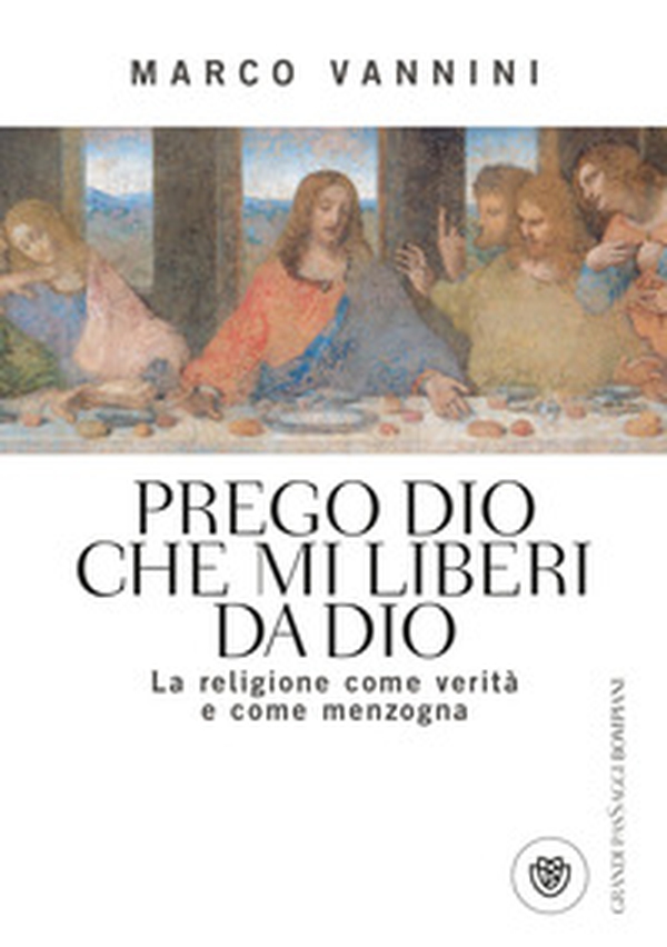 Prego Dio che mi liberi da Dio. La religione come verità e come menzogna - Librerie.coop Prego Dio che mi liberi da Dio. La religione come verità e come menzogna - Librerie.coop