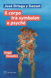 Il corpo tra symbolon e psyché - Librerie.coop