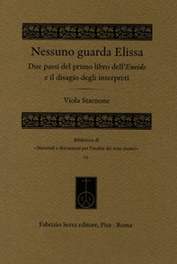 Nessuno guarda Elissa. Due passi del primo libro dell'Eneide e il disagio degli interpreti - Librerie.coop