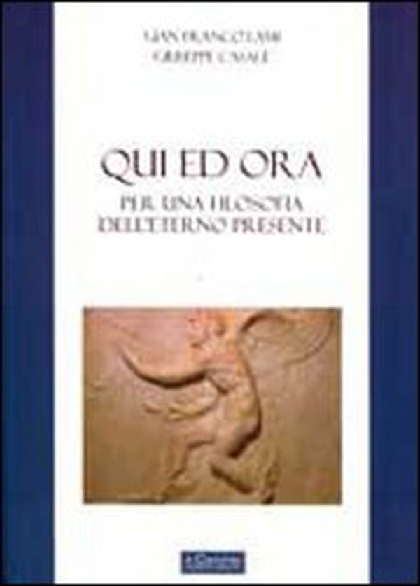 Qui ed ora. Per una filosofia dell'eterno presente - Librerie.coop Qui ed ora. Per una filosofia dell'eterno presente - Librerie.coop