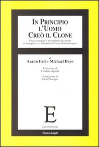 In principio l'uomo creò il clone. Uno scienziato e un rabbino discutono le incognite (e i dilemmi) dell'era biotecnologica - Librerie.coop