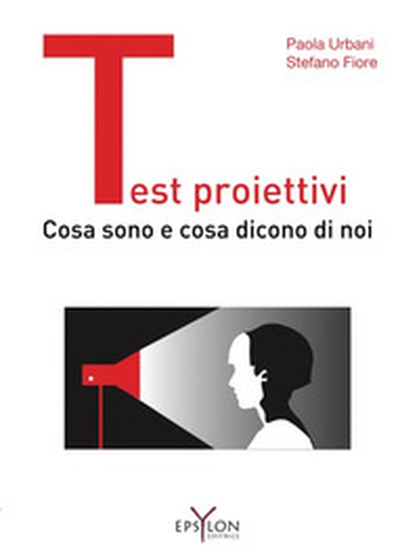 Test proiettivi. Cosa sono e cosa dicono di noi - Librerie.coop Test proiettivi. Cosa sono e cosa dicono di noi - Librerie.coop