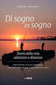 Di sogno in sogno. Storia della mia adozione a distanza - Librerie.coop Di sogno in sogno. Storia della mia adozione a distanza - Librerie.coop