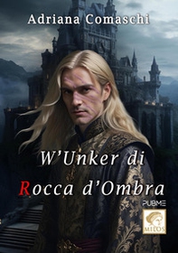 W'unker di Rocca d'ombra - Librerie.coop W'unker di Rocca d'ombra - Librerie.coop