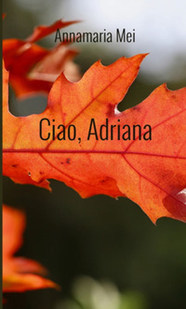 Ciao, Adriana - Librerie.coop