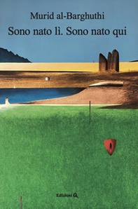 Sono nato lì. Sono nato qui - Librerie.coop