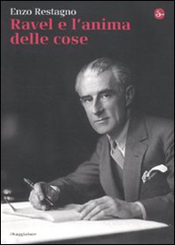 Ravel e l'anima delle cose - Librerie.coop