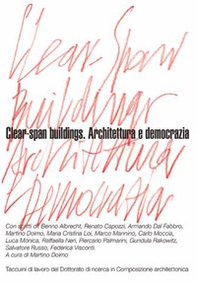 Clear-span buildings. Architettura e democrazia - Librerie.coop