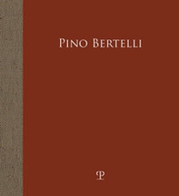 Pino Bertelli. L'infanzia rubata. La guerra negli occhi - Librerie.coop