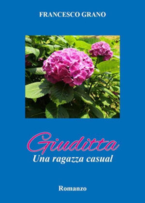 Giuditta. Una ragazza casual - Librerie.coop Giuditta. Una ragazza casual - Librerie.coop