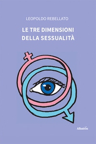 Le tre dimensioni della sessualità - Librerie.coop