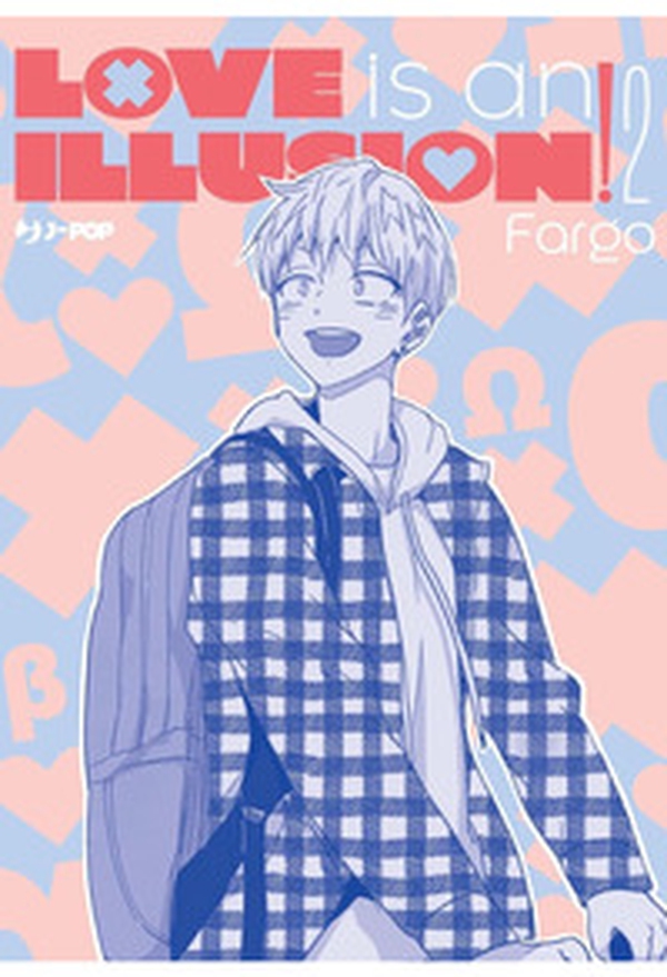 Love is an illusion! - Vol. 2 - Librerie.coop Love is an illusion! - Vol. 2 - Librerie.coop