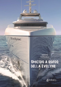 Omicidio a bordo della Evelyne - Librerie.coop