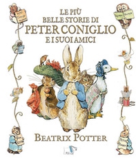 Le più belle storie di Peter Coniglio e i suoi amici - Librerie.coop