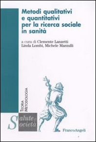 Metodi qualitativi e quantitativi per la ricerca sociale in sanità - Librerie.coop