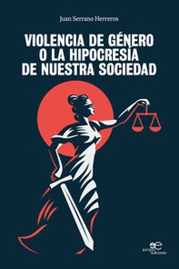 Violencia de género o la hipocrisia de nuestra sociedad - Librerie.coop