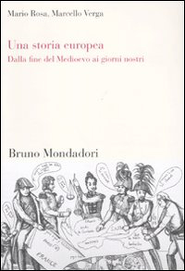 Una storia europea. Dalla fine del Medioevo ai giorni nostri - Librerie.coop Una storia europea. Dalla fine del Medioevo ai giorni nostri - Librerie.coop